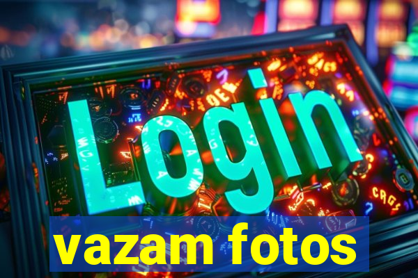 vazam fotos